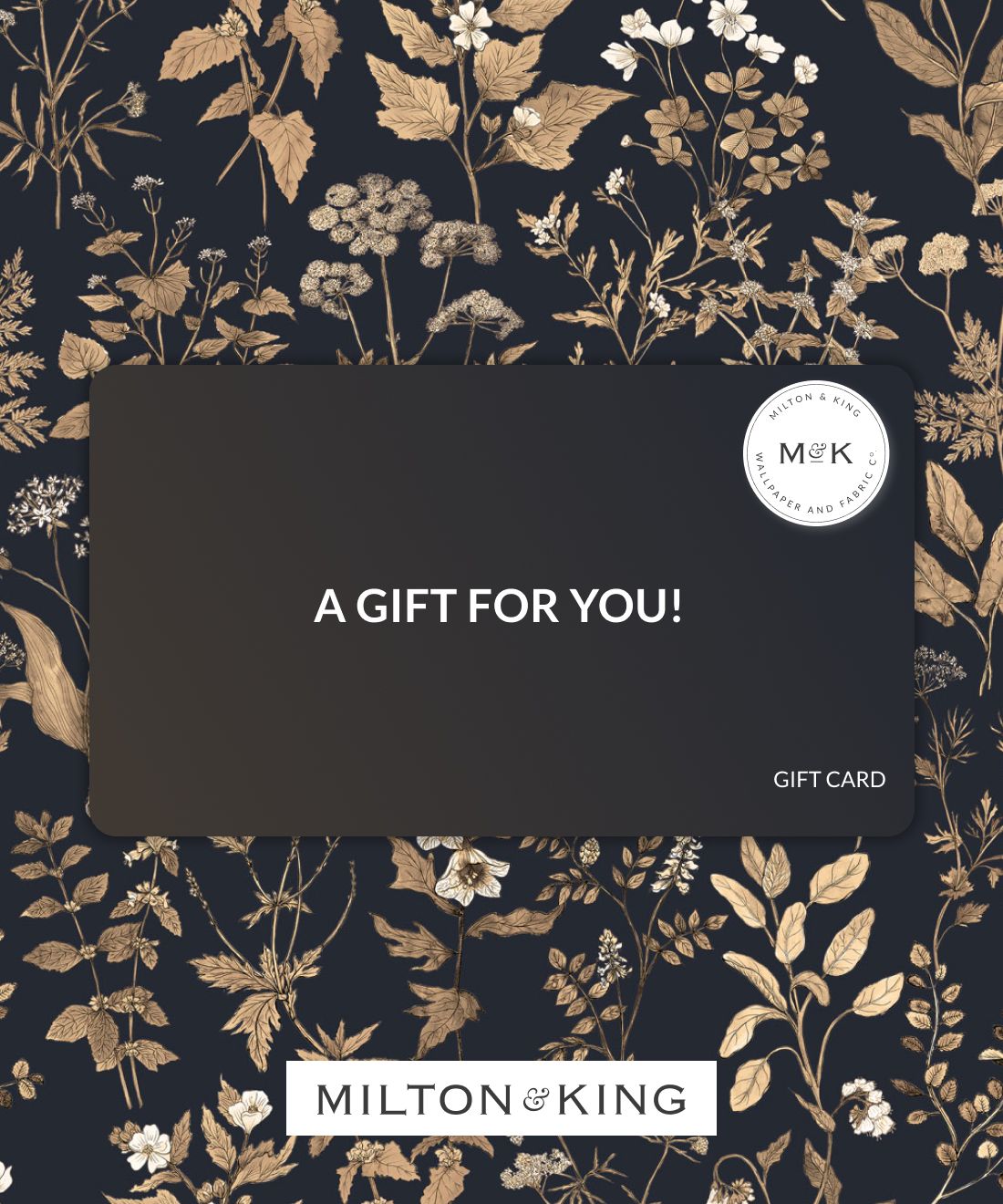Milton & King - A Gift for you! Gift Card
