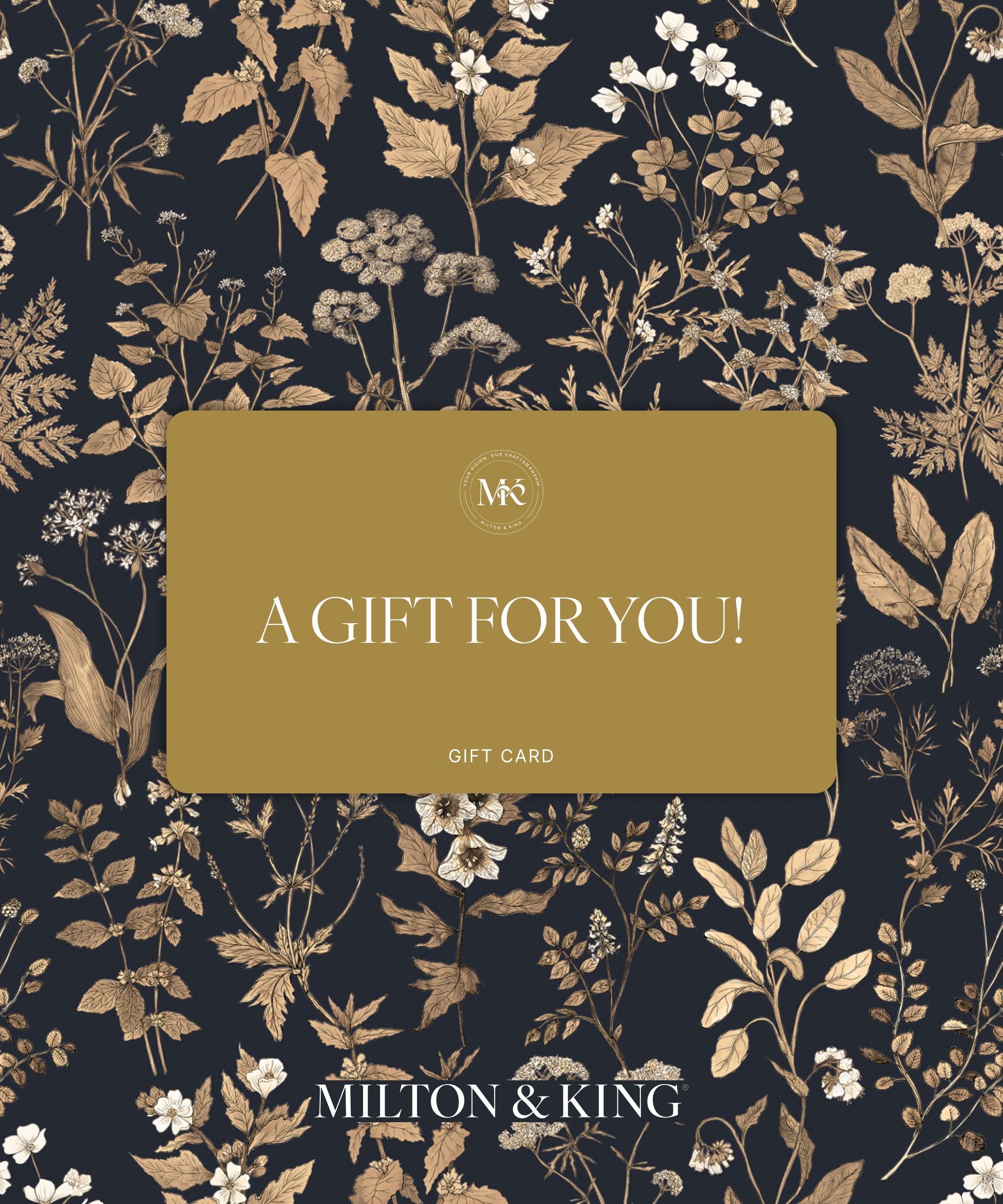 Milton & King Gift Card - A gift for you!